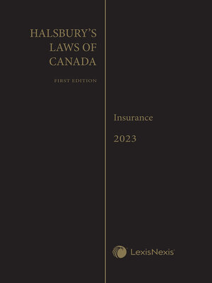 cover image of Halsbury's Laws of Canada -- Insurance (2023 Reissue)